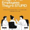 Ways to Tell Employees They're Stupid Gift Review