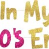 In My 30's Era Glitter Banner Gift Review